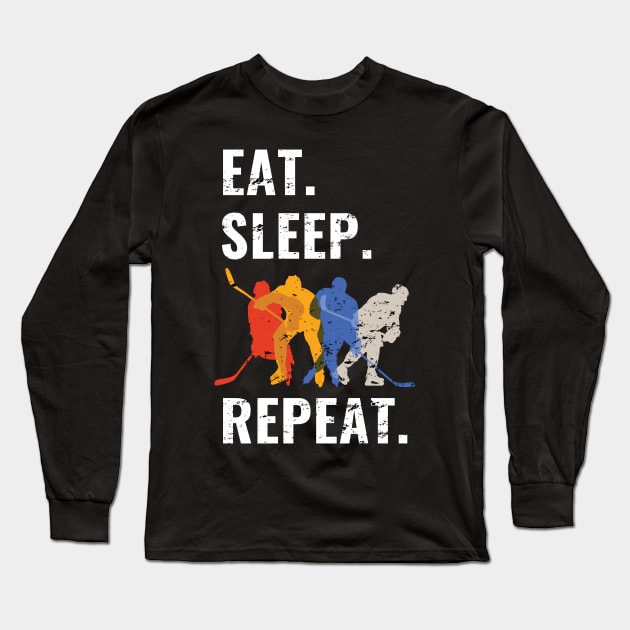 Eat Sleep Hockey Repeat - Funny Gift - Distress Design Long Sleeve T-Shirt by WPKs Design & Co